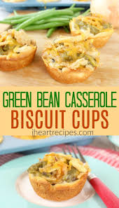 Green Bean Casserole Biscuit Cups I Heart Recipes Recipe Biscuit Cups Green Bean Casserole Greenbean Casserole Recipe