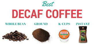 Best Decaf Coffee Beans Ground K Cups And Instant With Reviews Decaf Coffee Decaf Decaf Coffee Beans