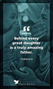 Famous father and daughter quotes. Father Quotes 55 Best Dad Quotes Happy Father S Day Quotes Dogtrainingobedienceschool Com