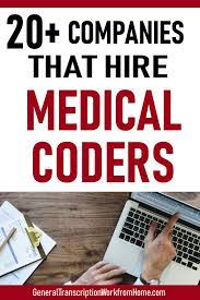 20 Companies That Hire Medical Coders Find Out How To Get Medical Coding Jobs From Home Medicalcod Medical Coding Jobs Medical Coder Coding Jobs