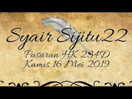 Kode Syair Sijitu Hk Malam Ini Kamis 16 Mei 2019 Syairsijitu22 Youtube