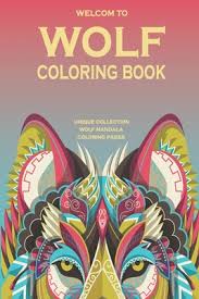 If you are drawn to the wolf, maybe you hold some of these same characteristics. Wolf Coloring Book An Unique Adult Coloring Book With Mandala And Wolf Adults Wolves Design In Mandala Paperback Tattered Cover Book Store