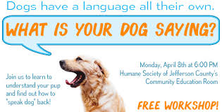 If you are interested in one of these animals, do not book an appointment online. Upcoming Events What Is Your Dog Saying Humane Society Of Jefferson County Wisconsin
