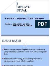 Hanya digunakan dalam surat rasmi yang ditujukan kepada para pemilik atau pentadbir syarikat perniagaan (termasuk syarikat guaman) seperti: Beza Surat Rasmi Dan Memo
