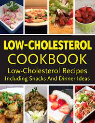 These low cholesterol foods will help do the job effectively. Low Cholesterol Cookbook Low Cholesterol Recipes Including Snacks And Dinner Ideas 184 Satisfying Recipes For A Healthy Lifestyle Mcpherson Joshua 9798640922028 Amazon Com Books