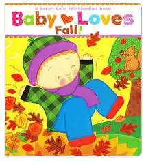 By eric hill, dear zoo: Baby Loves Fall A Karen Katz Lift The Flap Book Karen Katz Illustrated By Karen Katz 9781442452091 Christianbook Com