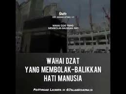 Maybe you would like to learn more about one of these? Wahai Dzat Yang Membolak Balikan Hati Manusia Youtube
