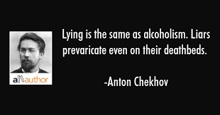 The primary symptom of having it is telling. Lying Is The Same As Alcoholism Liars Quote