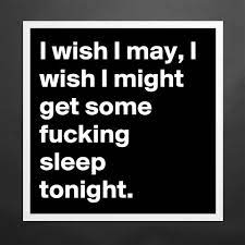 Check spelling or type a new query. Products I Wish I May I Wish I Might Get Some Fucking Slee Boldomatic Shop
