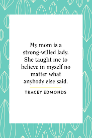 Strong lady quotations to help you with my fair lady and boss lady: 59 Touching Mother Daughter Quotes To Express Your Love