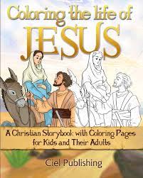 Jesus christ letter j alphabet. Buy Coloring The Life Of Jesus A Christian Storybook With Coloring Pages For Kids And Their Adults Book Online At Low Prices In India Coloring The Life Of Jesus A Christian