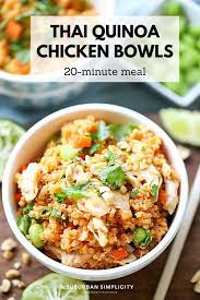Thai Chicken Quinoa Bowls With Peanut Sauce Recipe Vegetarian Recipes Dinner Healthy Recipes Dinner Recipes Easy Quick