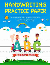 Print out individual letter worksheets or assemble them all into a all handwriting practice worksheets have are on primary writing paper with dotted lines so students learn to form the heights of the letters correctly. Handwriting Practice Paper Letters And Number Tracing Notebook For Kindergarten And Preschool Kids Learning To Write 120 Dotted Lined Pages 8 5x11 Notebooks Smart Kids 9781701096585 Amazon Com Books