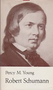 Robert Schumann. Percy M. Young. [Aus d. Engl. ins Dt. übers. von Gerda  Becher.