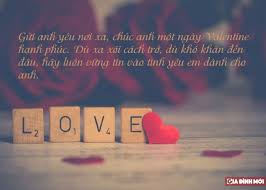 Valentine đến, dành tặng nửa yêu thương những lời chúc ngọt ngào nhất để tình cảm thêm thăng hoa, hạnh phúc. Lá»i Chuc Valentine Cho NgÆ°á»i Yeu Xa Ngá»t Ngao áº¥m Ap Nháº¥t