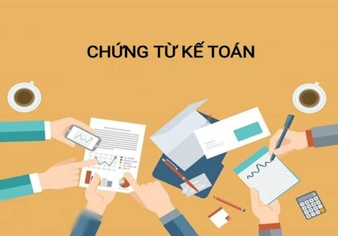 Chứng từ kế toán và những điều quan trọng cần biết