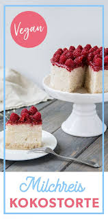 Jetzt ausprobieren mit ♥ chefkoch.de ♥. Milchreis Torte Mit Kokos Vegan Und Glutenfreie Rezepte Foodreich Milchreistorte Vegane Desserts Torten