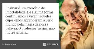 Ensinar E Um Exercicio De Rubem Alves