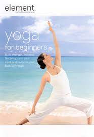 Yoga is a wonderful exercise for all and has many healing properties if you do the poses and breathe correctly. Element Yoga For Beginners Dvd 2007 Best Buy