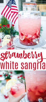 Strawberry White Sangria White Wine Sangria Recipe Strawberry Sangria Strawberry Lemonade Sangria