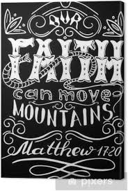 A walk with god can move mountains. Our Faith Can Move Mountains Inspirational And Motivational Quote Modern Brush Calligraphy Words About God Hand Drawing Lettering Phrase For T Shirts And Posters Vector Design Canvas Print Pixers We Live To