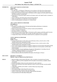 Typically reports to a supervisor or manager. Client Service Supervisor Resume Samples Velvet Jobs