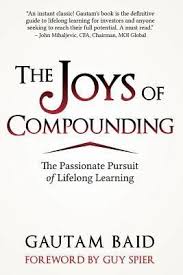 Download Pdf The Joys Of Compounding The Passionate Pursuit Of Lifelong Learning By Gautam Baid Free Epub Mobi Ebooks Pdf Books Download Books Books