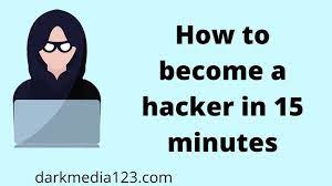 How To Become A Hacker In 15 Minutes - Dark Media - Darkmedia
