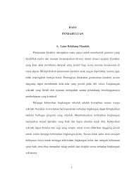 Pengertian kebersihan lingkungan kebersihan lingkungan mempunyai arti sebuah keadaan bebas dari kotoran, termasuk di antaranya, debu, sampah, dan bau.8 kebersihan merupakan upaya menusia umtuk memelihara diri dan lingkungannya dari segala yang kotor dan keji dalam rangka mewujudkan Http Eprints Ums Ac Id 28543 4 Bab I Pdf