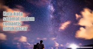 Buat kamu yang saat ini sedang mencari mencari kata kata selamat malam buat orang special ataupun buat pacar ? Kata Kata Ucapan Selamat Malam Romantis Buat Pacar Tercinta