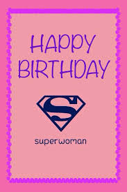 Happy Birthday Message For Her Funny Super Woman Happy Birthday Happy Birthday Wishes For Her Happy Birthday For Her Happy Birthday Wishes