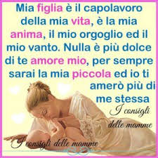 I Consigli Delle Mamme Progetto Mamma Mamma Figlia Immagini Consigli Della Mamma Citazioni Figlio Mamma