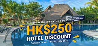 Hkd250 Off All Hotels Hang Seng Bank Card Promotion Holiday Booking Book Cheap Hotels Hotel Coupons