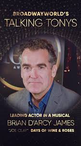 #briandarcyjames is a @The Tony Awards nominee once again, this time for  his work as ‘Joe Clay’ in @Days of Wine and Roses, which took over 20 years  to bring to life