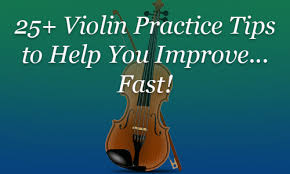 25 Violin Practice Tips To Help You Improve Fast