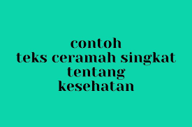 Jawablah soal berikut ini dengan memilih salah satu pilihan yang 6. Contoh Teks Ceramah Singkat Tentang Kesehatan Halaman All Kompas Com