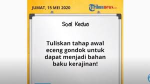 Jawaban Soal Tvri Smp Kelas 7 9 Tuliskan Tahap Awal Enceng Gondok Menjadi Bahan Baku Kerajinan Tribunnews Com Mobile