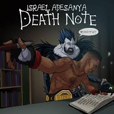 Best fighter of 2020 israel adesanya merges the worlds of fiction and reality. Adesanya Death Note I Have The Power Of God And Anime On My Side Artwork By Me Ufc