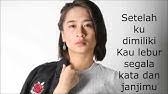 Sungguh kau yang kumahu berdoa semoga kau kan berubah mendampingiku selalu. Warkah Untukku Ara Af 2016 Lirik Youtube
