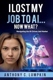 I Lost My Job To AI...Now What?