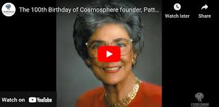 The 100th Birthday of Cosmosphere Founder, Patty Carey