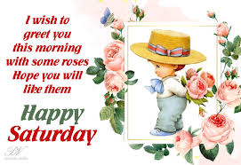 We give you 5 suggestions for good morning images that you can send on saturday. Good Morning And Happy Saturday Premium Wishes