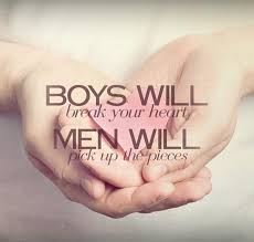 Boys Will Break Your Heart Men Will Pick Up The Pieces Picture Quotes
