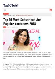 Showing entries 1 to 10 (10 entries in total). Top 10 Most Subscribed And Popular Youtubers 2018
