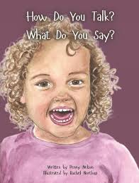 How Do You Talk? What Do You Say? by Penny Nelson (Ebook)