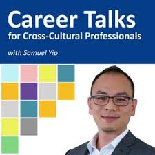 Career Talks for Cross-Cultural Professionals (Podcast)