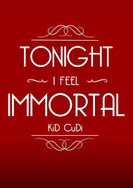 Immortal Kid Cudi Kid Cudi Love Of My Life Lyrics