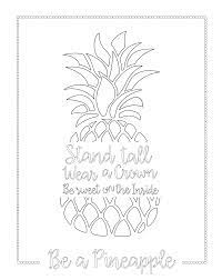 Maybe you would like to learn more about one of these? Be A Pineapple Stand Tall Wear A Crown Be Sweet On The Inside Color Page Cute Coloring Pages Coloring Pages For Grown Ups Pineapple Coloring Page