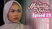 ➔ episod akhir drama pujaan hati kanda. Dia Menantu Rahsia Minggu Akhir Youtube