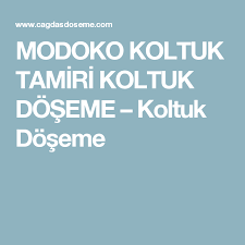 Modoko Koltuk Tamiri Koltuk Doseme Koltuk Doseme Koltuklar Adalar Dosemeler
